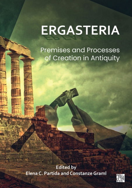 Cover for Ergasteria: Premises and Processes of Creation in Antiquity (Pocketbok) (2025)
