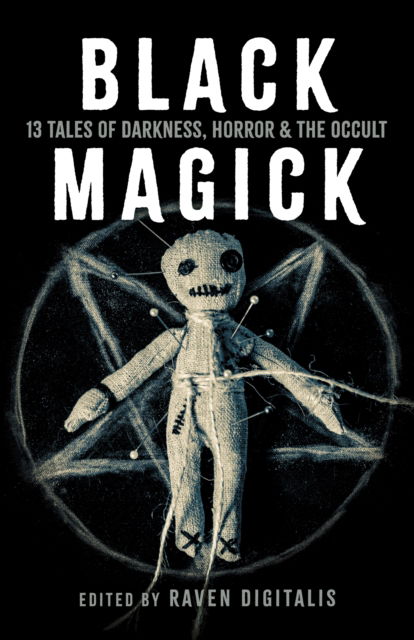 Cover for Raven Digitalis · Black Magick: 13 Tales of Darkness, Horror &amp; the Occult (Taschenbuch) (2025)