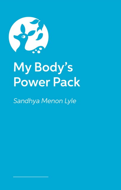 Cover for Sandhya Menon · My Body's Power Pack: How to Manage your Energy and Stay in Charge! (Gebundenes Buch) [Illustrated edition] (2025)