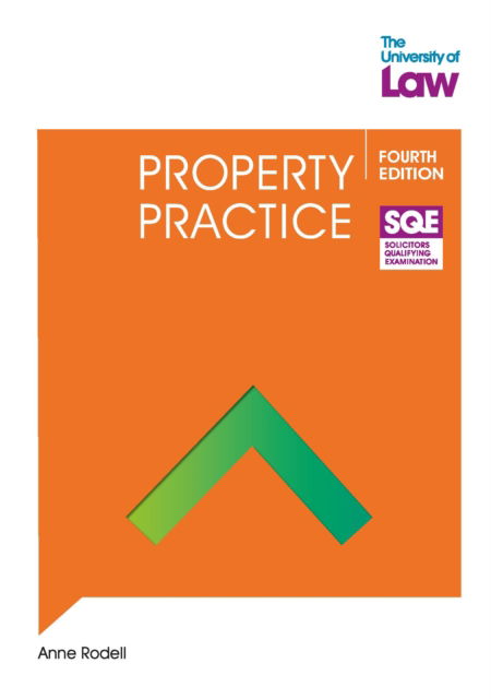 SQE - Property Practice 4e - Anne Rodell - Książki - The University of Law Publishing Limited - 9781805021254 - 1 września 2024