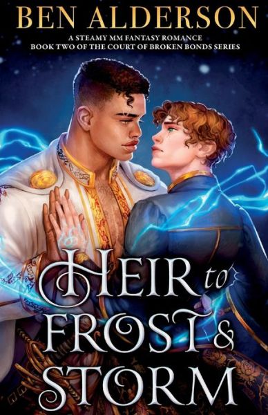 Cover for Ben Alderson · Heir to Frost and Storm: A steamy MM fantasy romance - Court of Broken Bonds (Taschenbuch) (2023)