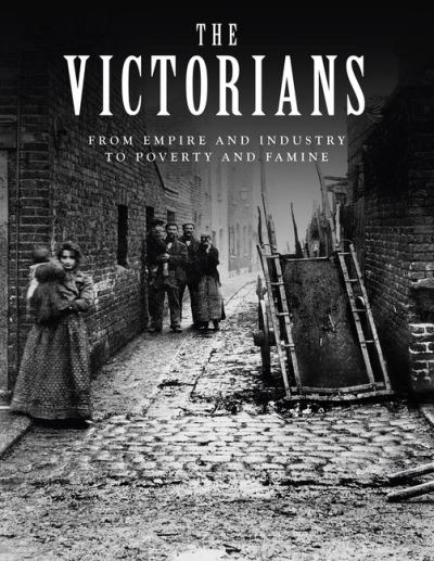 Cover for John D Wright · The Victorians: From Empire and Industry to Poverty and Famine (Paperback Book) (2021)