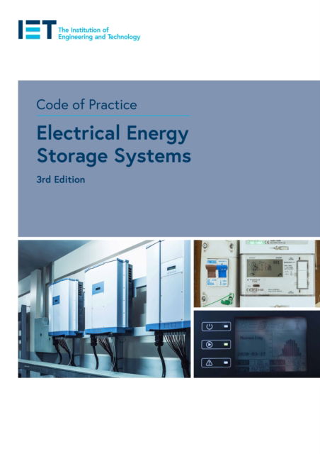 Cover for The Institution of Engineering and Technology · Code of Practice for Electrical Energy Storage Systems - IET Codes and Guidance (Pocketbok) (2024)