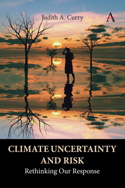 Cover for Judith Curry · Climate Uncertainty and Risk: Rethinking Our Response - Anthem Environment and Sustainability Initiative (Paperback Book) (2023)