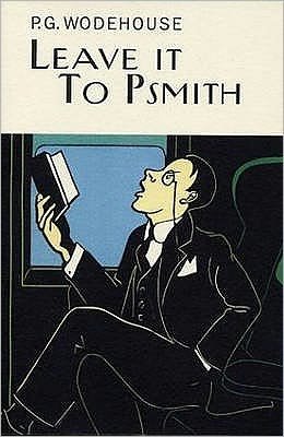 Cover for P.G. Wodehouse · Leave It To Psmith - Everyman's Library P G WODEHOUSE (Hardcover Book) (2003)