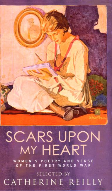 Cover for Catherine Reilly · Scars Upon My Heart: Women's Poetry and Verse of the First World War (Paperback Book) (2006)