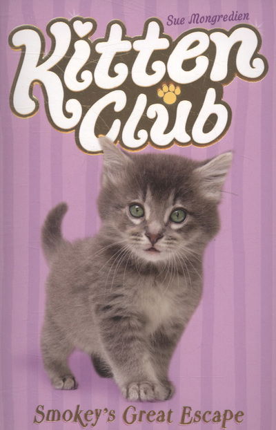 Cover for Sue Mongredien · Smokey's Great Escape - Kitten Club (Paperback Book) (2010)