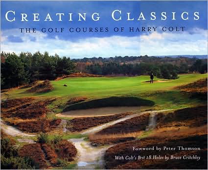 Cover for Peter Pugh · Creating Classics: The Golf Courses of Harry Colt (Gebundenes Buch) (2008)