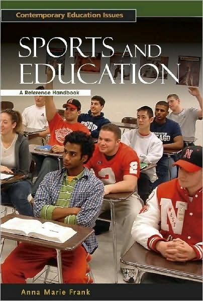 Anna Marie Frank · Sports and Education: A Reference Handbook - Contemporary Education Issues (Hardcover bog) (2003)