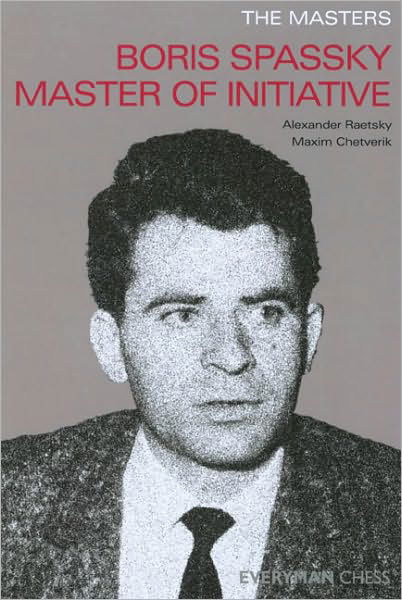 Cover for Alexander Raetsky · The Masters: Boris Spassky Master of Initiative (Pocketbok) (2006)