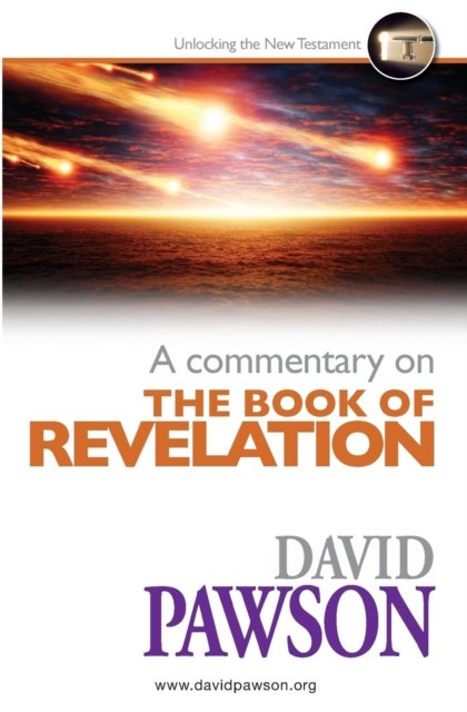 A Commentary on the Book of Revelation - David Pawson - Livros - Anchor Recordings Ltd - 9781909886254 - 5 de maio de 2014
