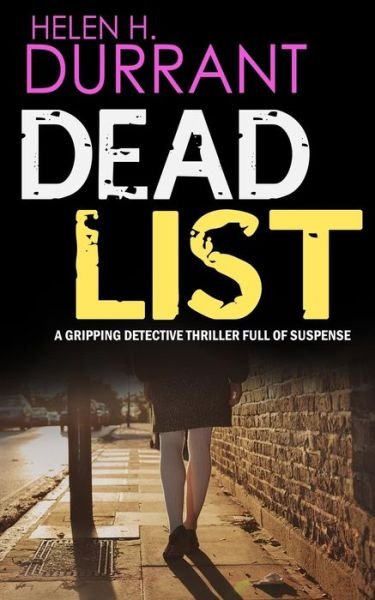 Cover for Helen H. Durrant · DEAD LIST a gripping detective thriller full of suspense (Paperback Book) (2016)