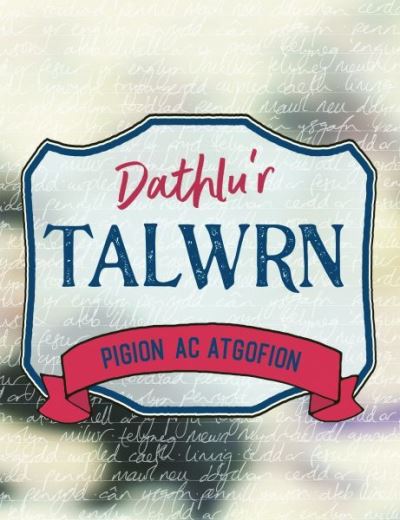 Cover for Amrywiol · Dathlu'r Talwrn - Pigion ac Atgofion (Paperback Book) (2020)