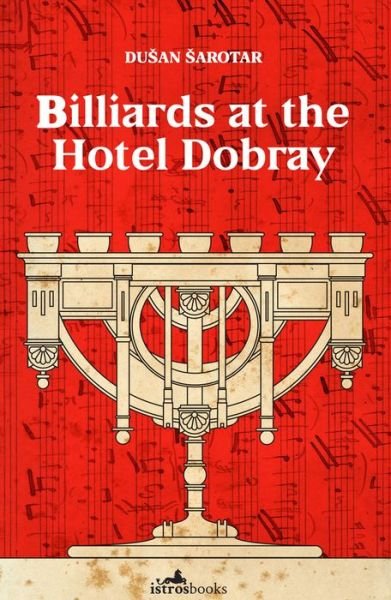Cover for Dusan Sarotar · Billiards at the Hotel Dobray (Paperback Book) (2019)