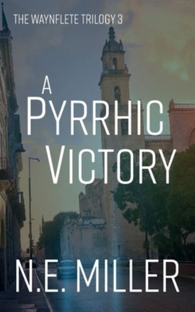 Cover for N E Miller · A Pyrrhic Victory (Paperback Book) (2021)