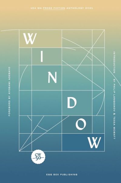 Cover for Window: UEA MA Prose Fiction Anthology (Paperback Book) (2021)