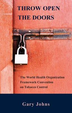 Cover for Gary Johns · Throw Open the Doors: the World Health O (Paperback Book) (2016)