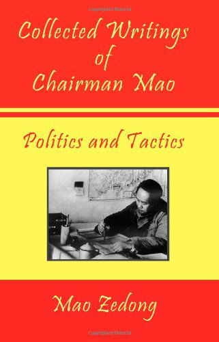 Cover for Mao Tse-tung · Collected Writings of Chairman Mao - Politics and Tactics (Pocketbok) (2009)