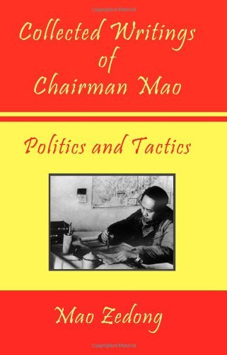 Cover for Mao Tse-tung · Collected Writings of Chairman Mao - Politics and Tactics (Paperback Bog) (2009)