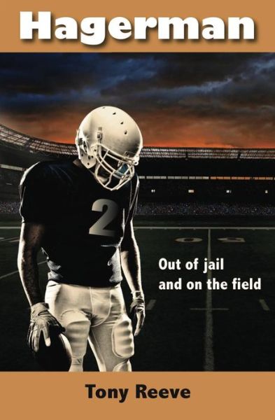 Cover for Mr. Tony Reeve · Hagerman: out of Jail and on the Football Field (Taschenbuch) (2014)