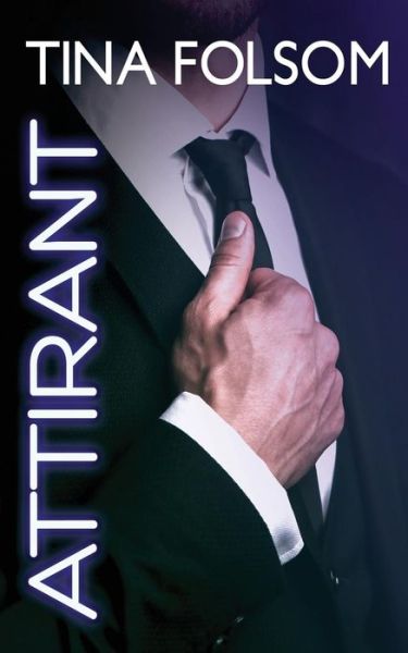 Cover for Tina Folsom · Attirant (Le Club des eternels celibataires - Tome 2) (Paperback Book) (2015)