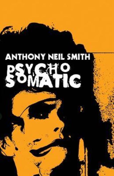 Cover for Anthony Neil Smith · Psychosomatic (Paperback Book) (2017)