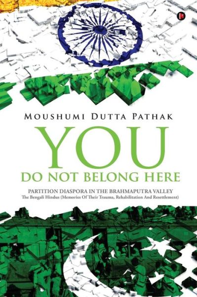 Cover for Moushumi Dutta Pathak · You Do Not Belong Here (Paperback Book) (2017)