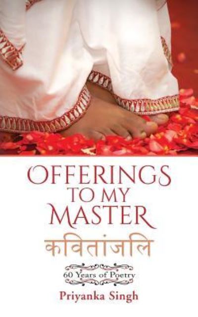 Cover for Priyanka Singh · Offerings to My Master (Paperback Book) (2017)