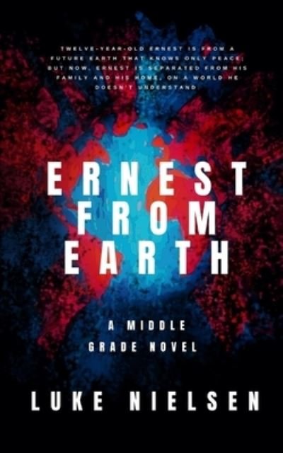 Cover for Luke Nielsen · Ernest From Earth (Taschenbuch) (2020)