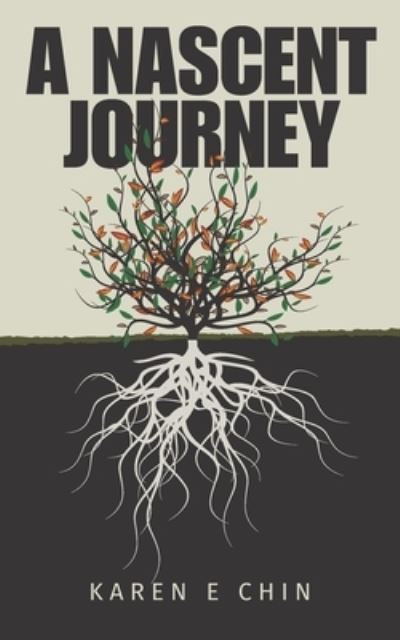 Cover for Karen E Chin · A Nascent Journey (Paperback Book) (2021)