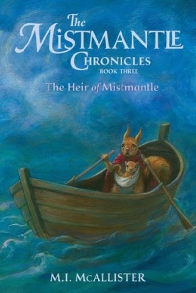 Heir of Mistmantle - Margaret McAllister - Books - Purple House Press - 9781948959254 - September 9, 2022