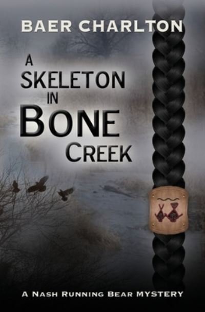 Cover for Baer Charlton · Skeleton in Bone Creek (Book) (2023)