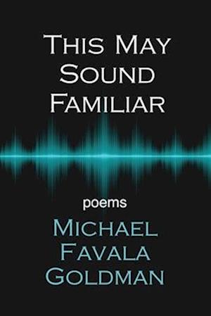 Cover for Michael Goldman · This May Sound Familiar (Book) (2022)