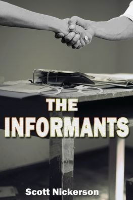 Cover for Scott Nickerson · The Informants (Paperback Book) (2022)