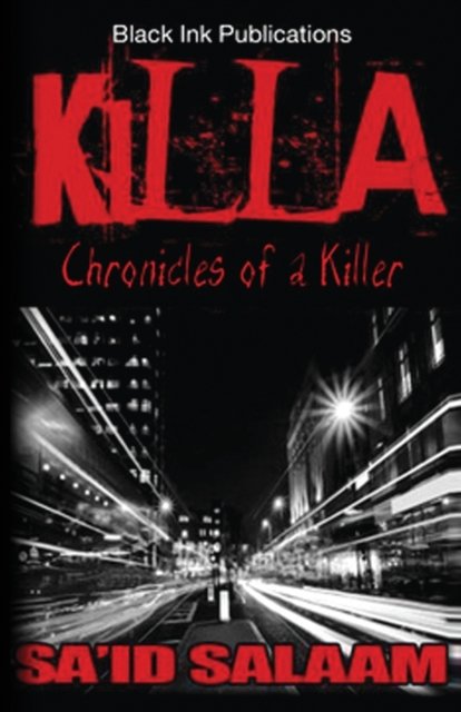 Cover for Sa'id Salaam · Killa: Chronicles of a Stick-Up Kid - Killa (Paperback Bog) (2020)