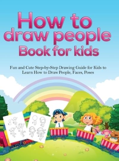 Cover for Pineapple Activity Books · How To Draw People Book For Kids: A Fun and Cute Step-by-Step Drawing Guide for Kids to Learn How to Draw People, Faces, Poses (Hardcover Book) (2020)