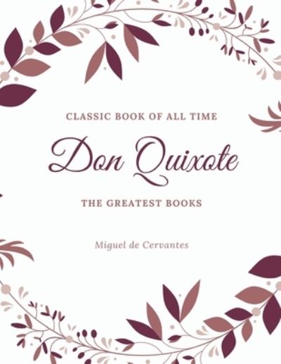 Don Quixote - Miguel de Cervantes - Livros - Createspace Independent Publishing Platf - 9781973836254 - 27 de julho de 2017