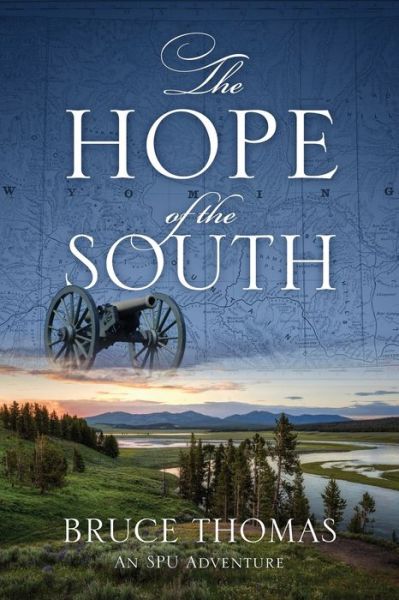 The Hope of the South - Bruce Thomas - Books - Outskirts Press - 9781977205254 - February 21, 2019