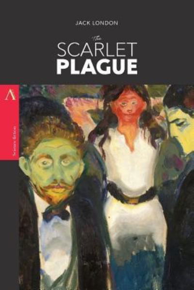 The Scarlet Plague - Jack London - Książki - Createspace Independent Publishing Platf - 9781978435254 - 18 października 2017