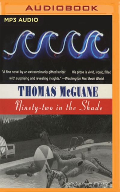 Cover for Thomas McGuane · Ninety-Two in the Shade (MP3-CD) (2018)