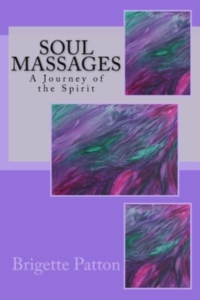 Brigette Patton · Soul Massages (Paperback Book) (2018)