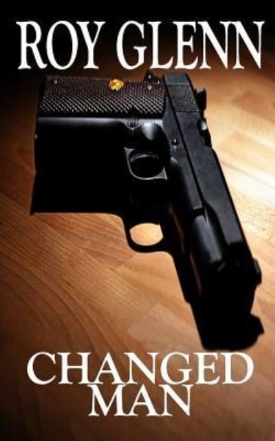 Cover for Roy Glenn · Changed Man (Pocketbok) (2018)