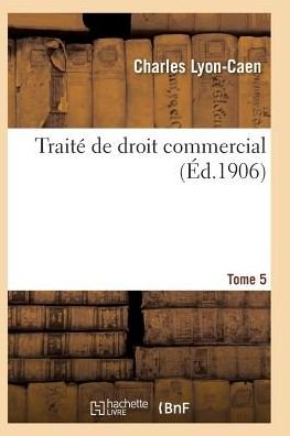 Cover for Lyon-Caen-C · Traite de Droit Commercial T05 - Sciences Sociales (Taschenbuch) (2016)