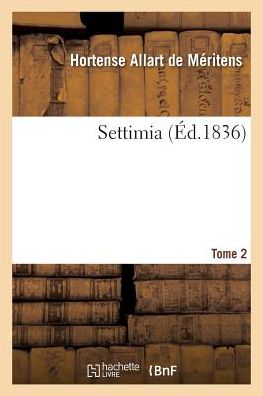 Cover for Allart De Meritens-h · Settimia Tome 2 (Paperback Book) (2016)