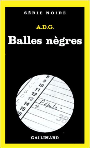 Cover for A D G · Balles Negres (Serie Noire 1) (French Edition) (Paperback Book) [French edition] (1981)