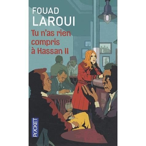 Tu n'as rien compris a Hassan II - Fouad Laroui - Bøger - Pocket - 9782266227254 - 14. august 2013