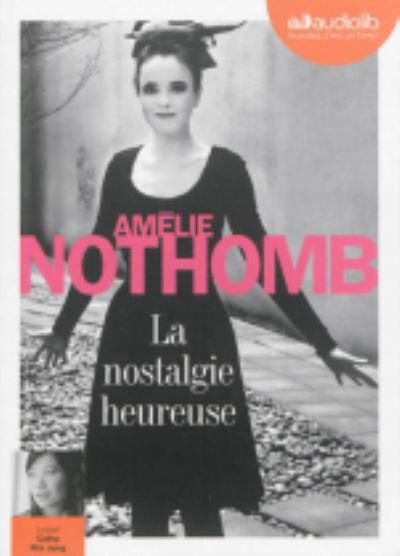 Cover for Amelie Nothomb · La nostalgie heureuse (MERCH) (2013)