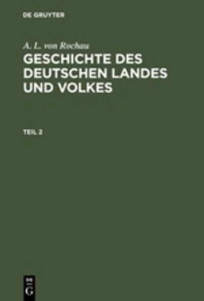 Cover for August Ludwig Rochau · Geschichte des Deutschen Landes und Volkes (Book) (1901)