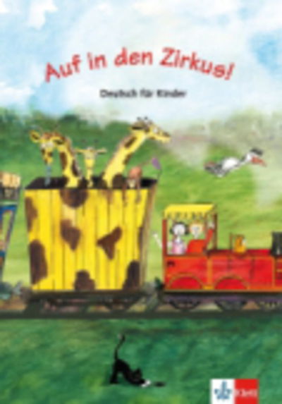 Auf in den Zirkus: Buch - Maria Begona Beutelspacher - Books - Klett (Ernst) Verlag,Stuttgart - 9783125547254 - February 17, 2005