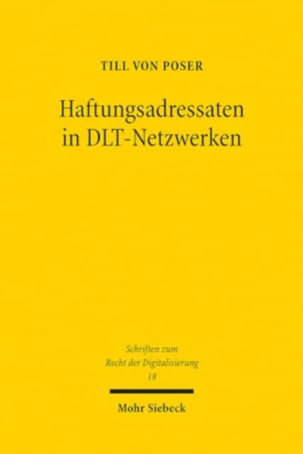 Cover for Till Von Poser · Haftungsadressaten in DLT-Netzwerken - Schriften zum Recht der Digitalisierung (Paperback Book) (2023)